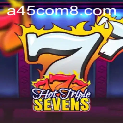 Exploring HotTripleSevens at A45.com: A Thrilling Gaming Experience
