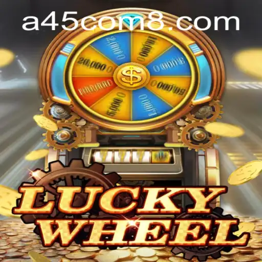 Unveiling the Thrills of LuckyWheel at A45.com